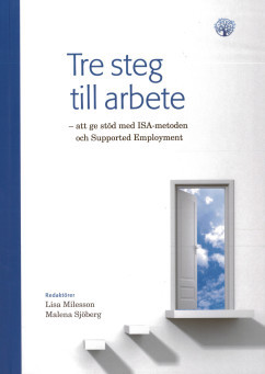 Misa ger ut boken; Tre steg till arbete – att ge stöd med ISA-metoden och Supported Employmentloading=